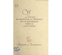 Voyage De Monsieur Le Président De La République Dans Le Haut-rhin (eb