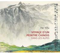 Voyage d'un peintre chinois dans les Alpes