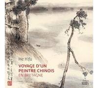 Voyage d'un peintre chinois en Bretagne (version luxe)
