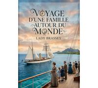 Voyage d'une famille autour du monde: Un périple familial au coeur des océans