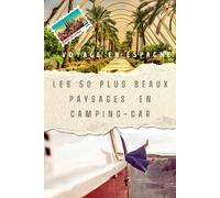 voyage en Espagne : Les 50 plus beaux paysages en camping-car