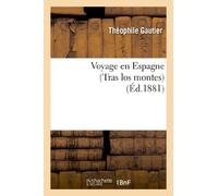 Voyage en Espagne (Tras los montes) (Histoire)