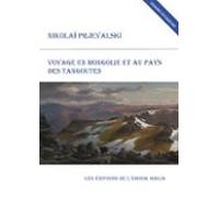 Voyage En Mongolie Et Au Pays Des Tangoutes (édition Enrichie) (ebook)