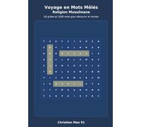 Voyage en Mots Mêlés - Religion Musulmane: 50 grilles et 1000 mots pour découvrir et réviser l'Islam
