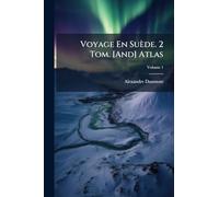 Voyage En Suède. 2 Tom. [And] Atlas