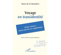 Voyage en transidentité: Aller-retour entre savoir et expérience (Libre Champ)
