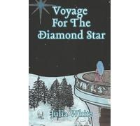 Voyage for the Diamond Star (The Gemstone Series)