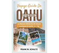 Voyage Guide De Oahu 2025-2026: Le Manuel Ultime De 30 Trésors Iconiques Et Cachés De L'île