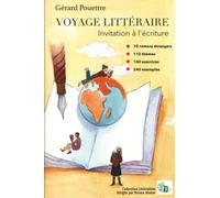 Voyage littéraire: Invitation à l'écriture