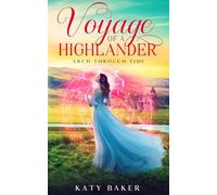 Voyage of a Highlander: A Scottish Highland Romance (Arch Through Time)