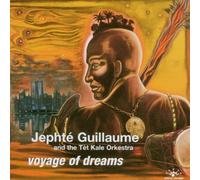 Voyage of Dreams by Jephte Guillaume (2002-10-29)