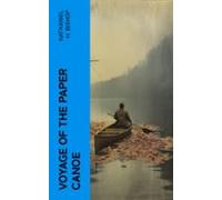 Voyage Of The Paper Canoe (ebook)