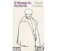 Voyage To Arcturus: David Lindsay (Penguin Science Fiction)
