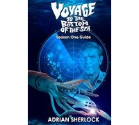 Voyage to the Bottom of the Sea Season One Guide
