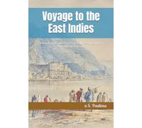 Voyage to the East Indies: Ethnography and Travel in 18th-Century India (Two-Book Edition)
