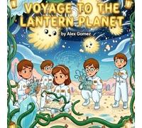 Voyage to the Lantern Planet