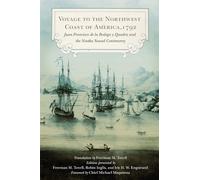Voyage to the Northwest Coast of America, 1792: Juan Francisco de la Bodega y Quadra and the Nootka Sound Controversy