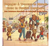 Voyager à Travers le Monde Avec la Famille Capybara: Une Aventure Mondiale de Coloriage et de Calme