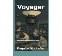 Voyager: Beyond the Heliosphere