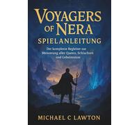 Voyagers Of Nera Spielanleitung: Der komplette Strategiebegleiter für Voyagers Of Nera