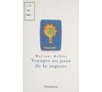 Voyages Au Pays De La Sagesse (ebook)