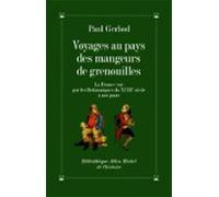 Voyages Au Pays Des Mangeurs De Grenouilles (ebook)