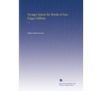 Voyages Autour du Monde et Naufrages Célèbres: V. 4