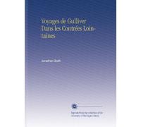 Voyages de Gulliver Dans les Contrées Lointaines