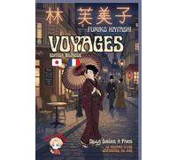 Voyages de la Sibérie à Paris : le regard d'une Japonaise au XXe: Edition bilingue français / japonais méthode de P'TIT NINJA