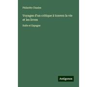 Voyages d'un critique à travers la vie et les livres: Italie et Espagne