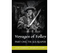 Voyages of Folley: Part One, The Sea Reaper