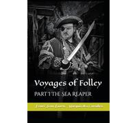Voyages of Folley: Part One, The Sea Reaper