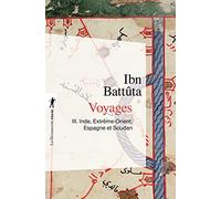 Voyages. Tome 3, Inde, Extreme-Orient, Espagne Et Soudan: 03