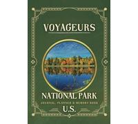 Voyageurs National Park Planner, Journal & Memory Book
