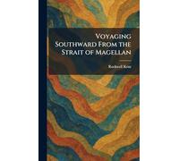 Voyaging Southward From the Strait of Magellan
