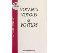 Voyants Voyous Et Voyeurs (ebook)
