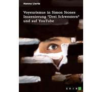 Voyeurismus in Simon Stones Inszenierung "Drei Schwestern" und auf YouTube