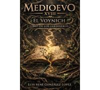 VOYNICH EL LIBRO DE LOS JARDINEROS: MEDIOEVO (MEDIOEVO ESPAÑOL)