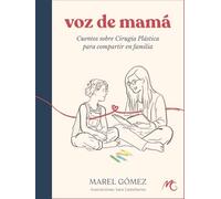 Voz de Mamá: Cuentos sobre Cirugía Plástica para compartir en familia