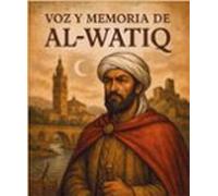 voz y memoria de al-watiq