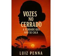 VOZES NO CERRADO: A VERDADE QUE NÃO SE CALA