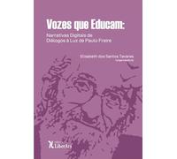 Vozes Que Educam: Narrativas Digitais De Diálogos À Luz De Paulo Freire