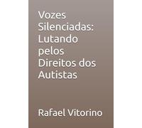 Vozes Silenciadas: Lutando pelos Direitos dos Autistas
