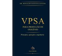 VPSA para produção de oxigênio: Princípios, operação e engenharia