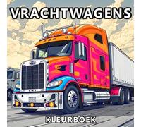 Vrachtwagens Kleurboek: Auto's, Pick-ups, Tractoren, Bouwvoertuigen En Monstertrucks - 50 Unieke Vrachtwagenontwerpen Voor Jongens, Tieners En Mannen (Andries Wolf Kleurboek)