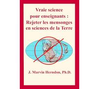 Vraie science pour enseignants: Rejeter les mensonges en sciences de la Terre