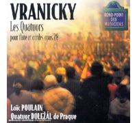 Vranicky, Pavel - Vranicky - Les Quatuors pour flûte et cordes op.28