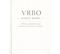 VRBO Guest Book: Welcome Book for Vacation Rental Guests and Memories: A Guest Sign In Book for Messages, Memories & Reviews