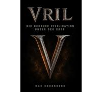 VRIL: Die geheime Zivilisation unter der Erde