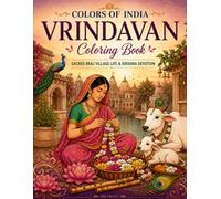 Vrindavan Coloring Book: Sacred Braj Village Life and Krishna Devotion | 45+ Bold and Easy Spiritual Patterns for Adult Relaxation and Indian Cultural Heritage (Colors of India)
